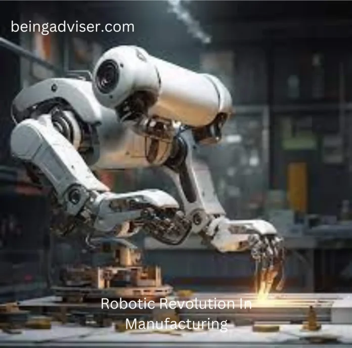 Robotic Revolution In Manufacturing